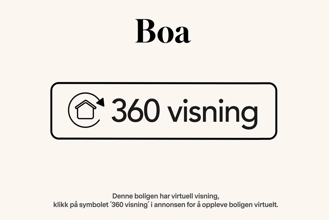 Denne boligen har virtuell visning. Klikk på symbolet "360 visning" i annonsen for å oppleve boligen virtuelt.